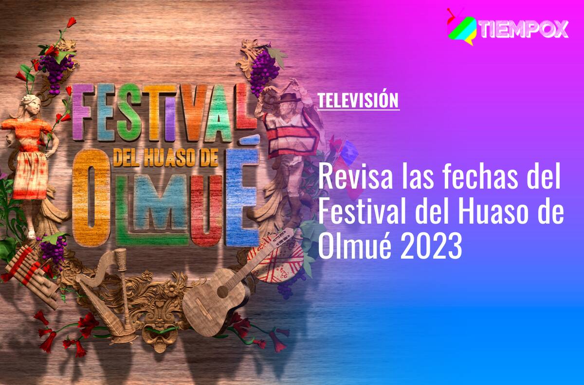 ¿Cuándo es el Festival del Huaso de Olmué 2023? Revisa las fechas y artistas invitados