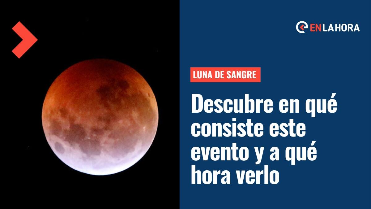 Eclipse Lunar Total: ¿Cuándo y a qué hora se podrá ver la "Luna de Sangre" en Chile?