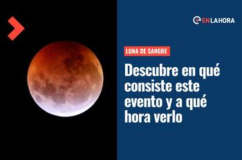Eclipse Lunar Total: ¿Cuándo y a qué hora se podrá ver la "Luna de Sangre" en Chile?