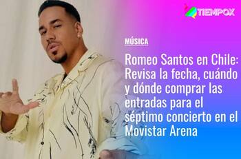 Romeo Santos suma nueva fecha en Chile: Revisa cuándo y dónde comprar las entradas para su séptimo concierto en el Movistar Arena
