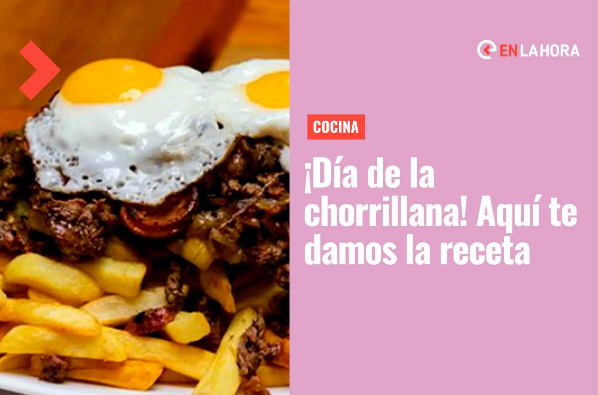 Receta: ¡Día de la Chorrillana! Aprende a cocinar este rico plato paso a paso