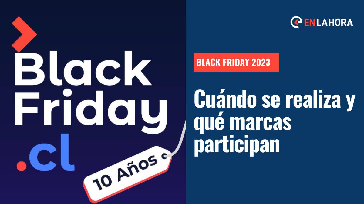Black Friday Chile 2022: ¿Cuándo se realizará el evento y qué marcas participarán?