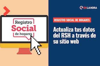 Registro Social de Hogares: Revisa aquí cómo actualizar tus datos en el sitio web del RSH