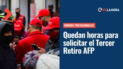 Quedan horas para solicitar el Tercer Retiro AFP: ¿Cómo puedo hacer el trámite para sacar mi 10%?