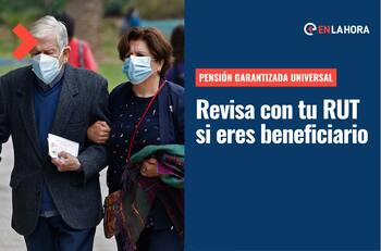 Pensión Garantizada Universal: Consulta con tu RUT si eres uno de los beneficiarios de la PGU