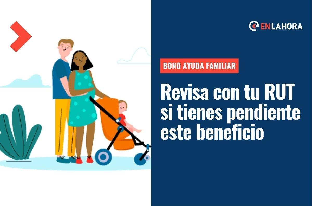 Bono Ayuda Familiar: Conoce acá ingresando tu RUT si tienes pendiente el pago de $50.000