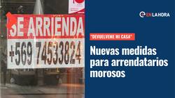 "Devuélveme mi casa": Estas son las nuevas facultades y plazos contra arrendatarios morosos
