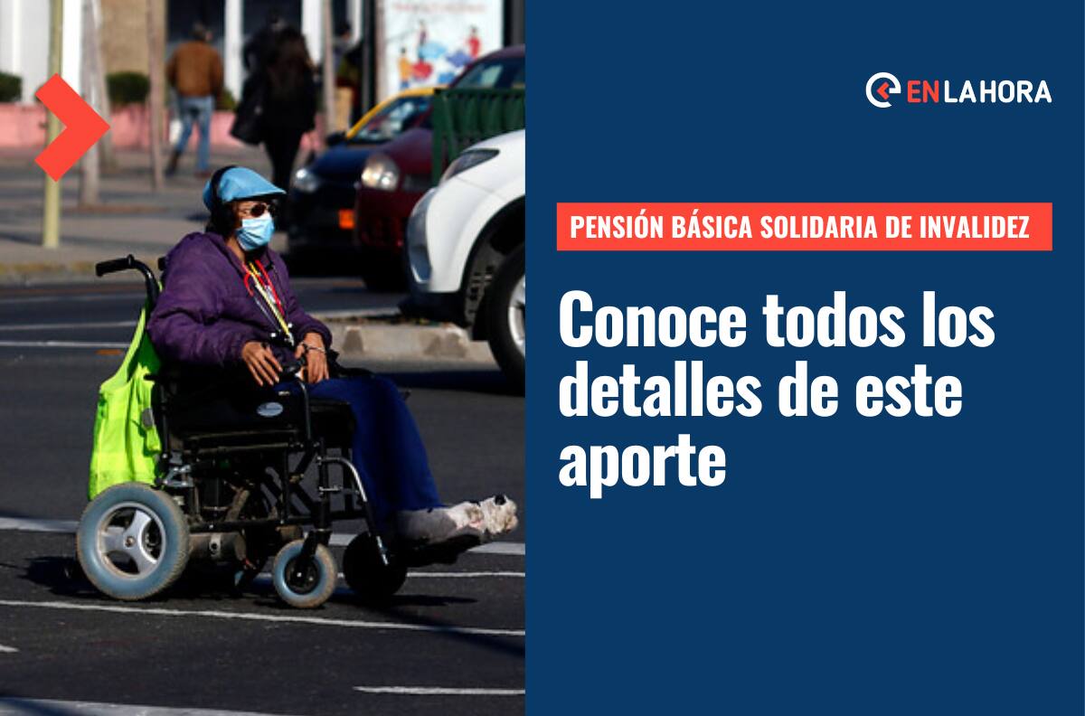Pensión Básica Solidaria de Invalidez: Revisa los requisitos, montos y cómo solicitar el beneficio