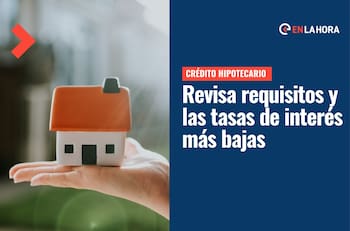 Crédito Hipotecario: ¿Cuánto es el sueldo mínimo para solicitarlo y qué bancos ofrecen la menor tasa?