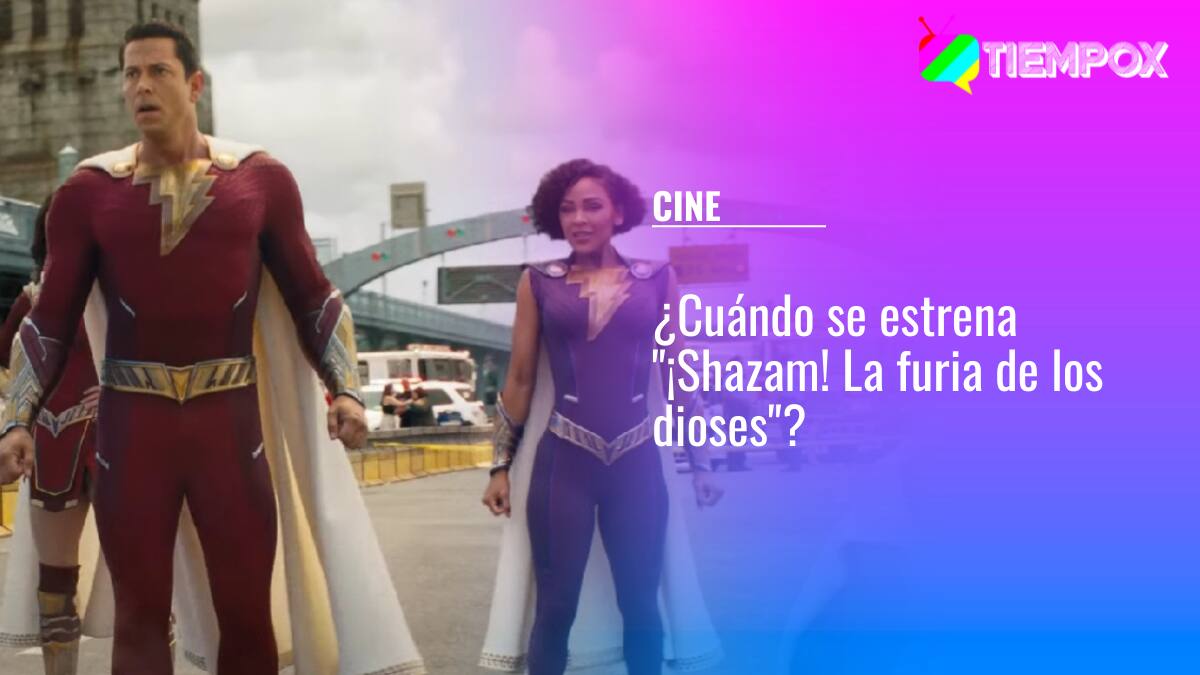 "¡Shazam! La furia de los dioses": Revisa cuándo se estrenará en los cines la nueva película de DC Comics