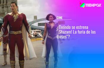 "¡Shazam! La furia de los dioses": Revisa cuándo se estrenará en los cines la nueva película de DC Comics
