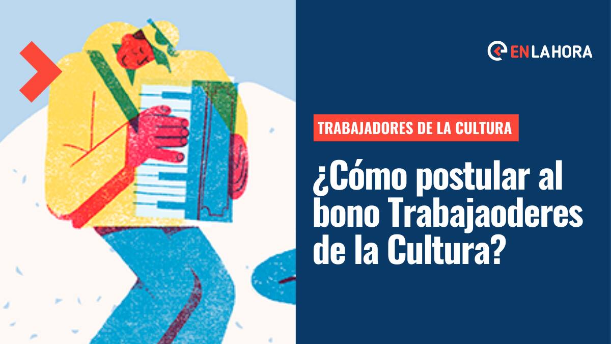Bono Trabajadores de la Cultura: ¿De cuánto es el monto y desde cuándo puedo postular?