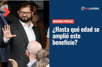 Subsidio Protege:¿Qué edad debe tener tu hijo para recibir este beneficio ampliado?