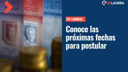 IFE Laboral: Últimos días para postular y recibir el próximo pago durante el mes de julio