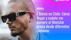 J Balvin en Chile: Cómo llegar y cuánto me demoro al Movistar Arena en micro y metro desde diferentes comunas de Santiago