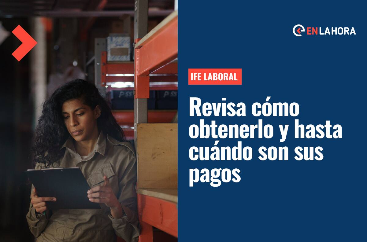 IFE Laboral: Revisa aquí cómo solicitarlo y hasta cuándo son los pagos este 2022