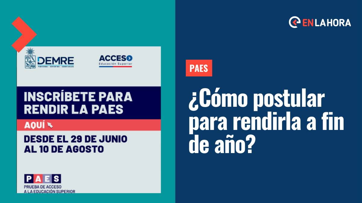 PAES vence plazo para postular: ¿Cómo postular para poder rendirla a fin de año?