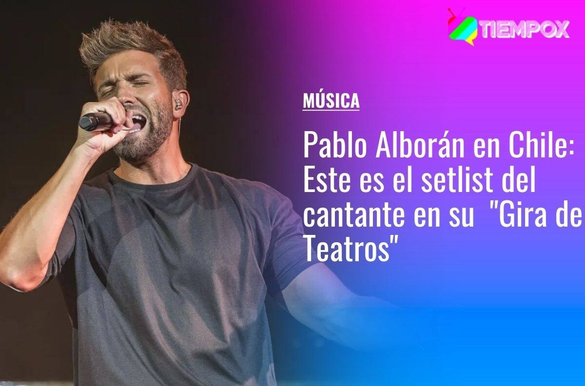Pablo Alborán en Chile 2022: Este es el setlist de canciones que trae en su "Gira de Teatros"