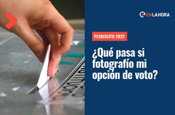 Plebiscito 2022: ¿Qué pasa si le saco una foto mi opción de voto durante estas elecciones?