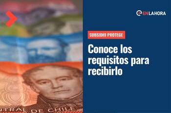 Subsidio Protege: Conoce cuáles son los requisitos para ser beneficiario de los $200.000