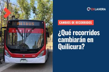 Modificación de recorridos en Quilicura: ¿Qué servicios tendrán cambios en la comuna?