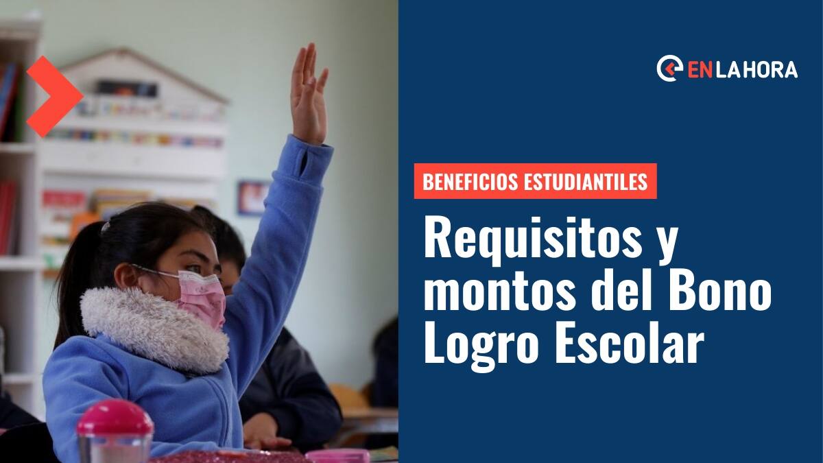 Bono Logro Escolar 2022: ¿Quiénes son beneficiarios y cómo recibir el aporte de más de $60 mil?