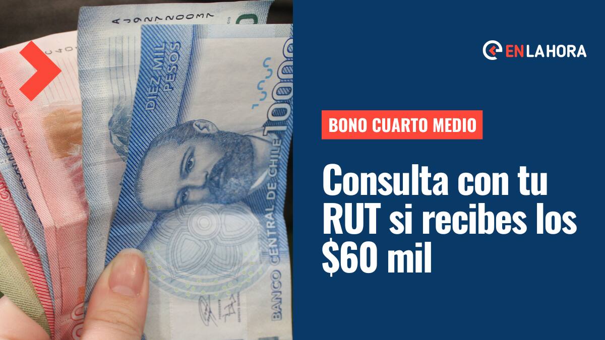 Bono Graduación Cuarto Medio 2022: Consulta con tu RUT si recibes los $60 mil de este beneficio