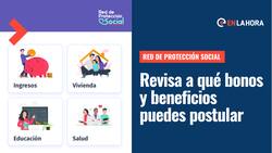 Red de Protección Social: Conoce, revisa y postula a los bonos y beneficios que se ajustan a tu perfil