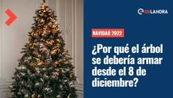 Navidad 2022: ¿Por qué la tradición dice que el árbol se arma desde el 8 de diciembre?