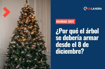 Navidad 2022: ¿Por qué la tradición dice que el árbol se arma desde el 8 de diciembre?