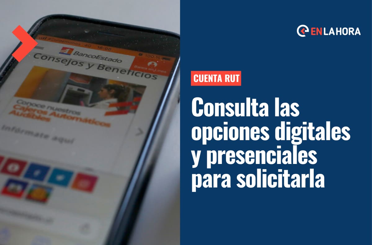 Cuenta RUT: Conoce las distintas maneras en las que puedes solicitar tu tarjeta