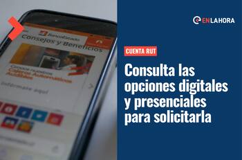 Cuenta RUT: Conoce las distintas maneras en las que puedes solicitar tu tarjeta