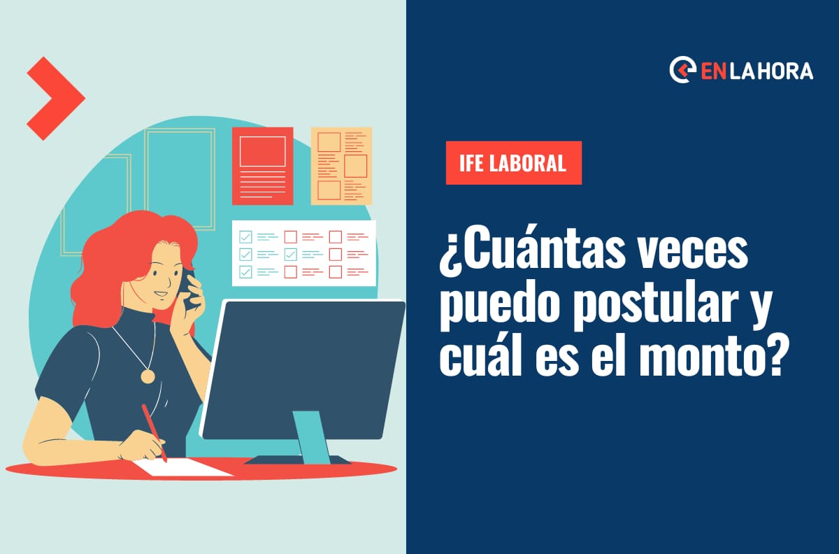 IFE Laboral: ¿Cuántas veces puedo recibirlo, cuál es el monto que entrega y cuándo se paga?