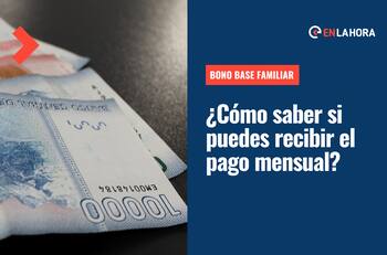 Bono Base Familiar: ¿Cómo saber si soy beneficiaria del aporte y cuál es el monto que se paga?
