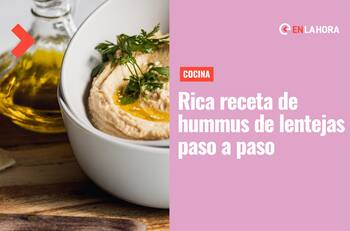 Receta de hummus de lentejas: Revisa esta deliciosa preparación paso a paso