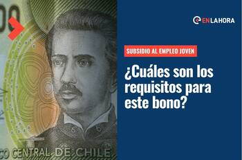 Subsidio al Empleo Joven: Revisa los requisitos de este bono que entrega hasta $570 mil