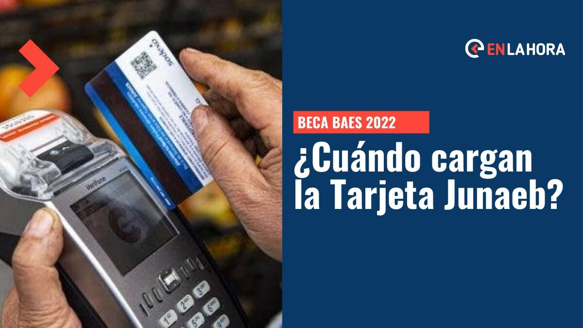 Beca BAES: ¿Cuándo cargan la Tarjeta Junaeb para alumnos nuevos y cómo reviso mi saldo?
