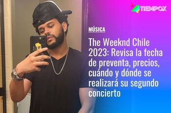The Weeknd Chile 2023: Revisa la fecha de preventa, precios, cuándo y dónde se realizará su segundo concierto