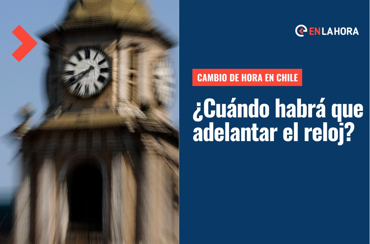 Cambio de hora en Chile: ¿Cuándo habrá que adelantar los relojes y en qué lugares no se modificará?