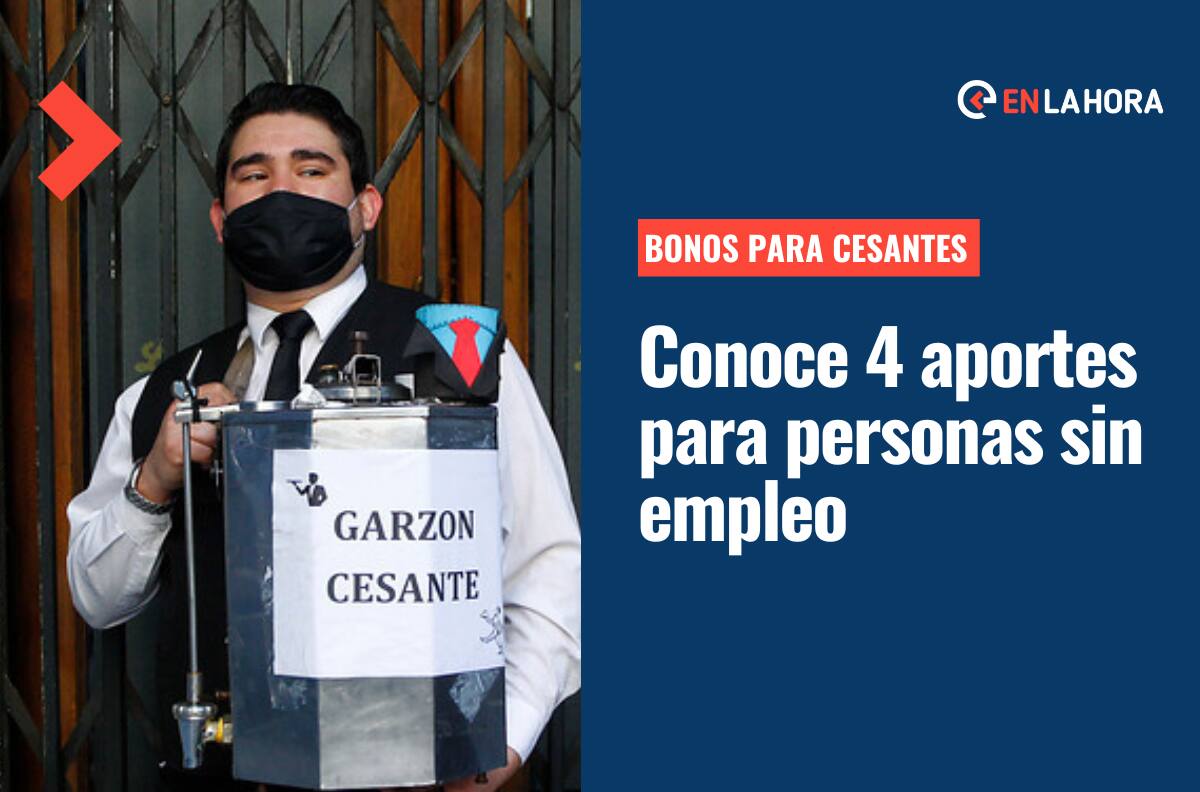 Bonos para cesantes: ¿Cuáles son los 4 beneficios que puedes recibir si no tienes trabajo?