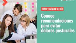 Cuida tu espalda: Recomendaciones para evitar el dolor por mala postura al trabajar