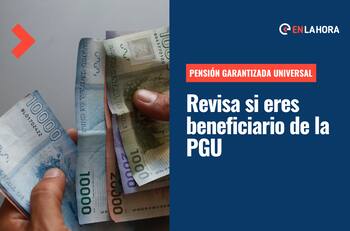 Pensión Garantizada Universal: ¿Cómo saber si soy beneficiario de la PGU y cuándo se paga en agosto?