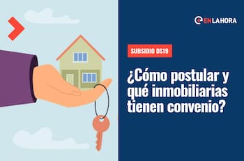 Subsidio DS19: Conoce cómo puedes solicitar el beneficio de $30 millones y qué inmobiliarias tienen convenio con el Minvu