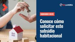 Subsidio DS19: ¿Cuáles son los requisitos de este beneficio y cómo solicitarlo si no se postula?