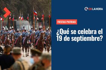 Fiestas Patrias: ¿Qué se celebra el 19 de septiembre y por qué es un feriado irrenunciable?