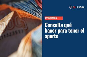 IFE Invierno: ¿Desde cuándo lo entregarían y quién recibiría el Ingreso Familiar?