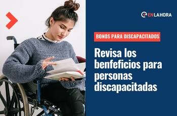 Bonos para discapacitados: Revisa los beneficios a los que puedes optar este 2023
