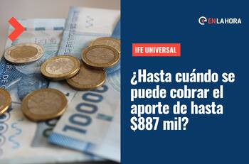 IFE Universal: ¿Hasta cuándo se puede cobrar el aporte de hasta $887 mil?