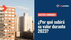 Gastos comunes: Estas son las razones por las que subirán su valor en 2023