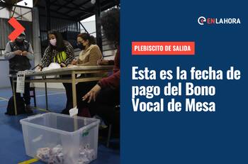 Bono Vocal de Mesa: Esta es la fecha de pago para quienes cumplieron la función en el Plebiscito de Salida